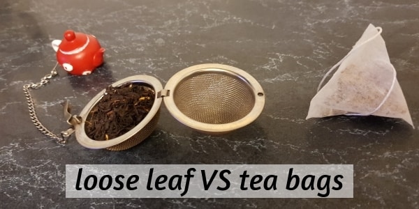 Tea bags versus loose tea is a matter of preference.